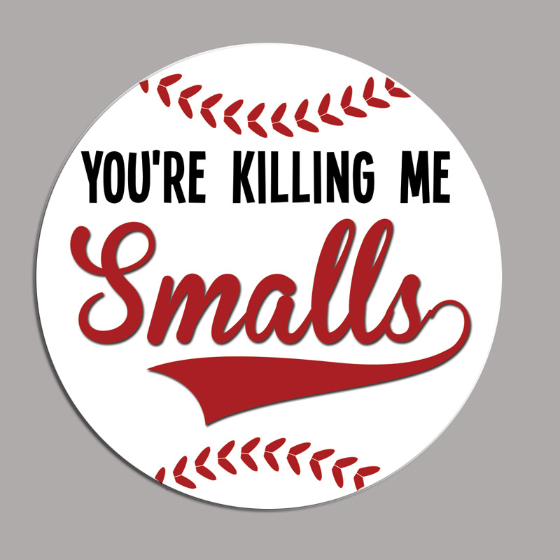 Download The Sand Lot Inspired 'You're Killing Me Smalls' Decal ...